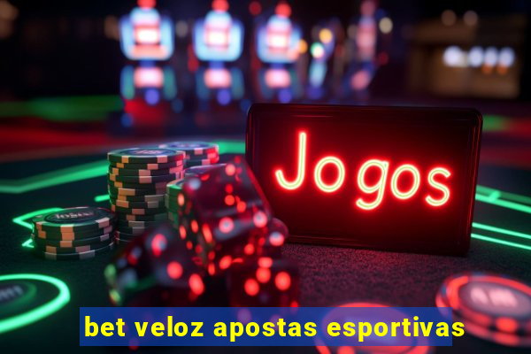 bet veloz apostas esportivas